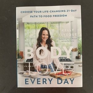 Body Love Every Day by Kelly LeVeque